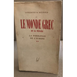 Le monde grec et sa pensée / tome 2 : la formation de l'europe