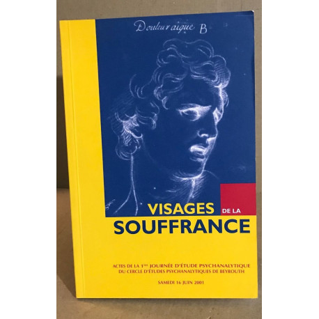 Visages de la souffrance / actes de la 1° journée d'etude...