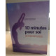 10 minutes pour soi