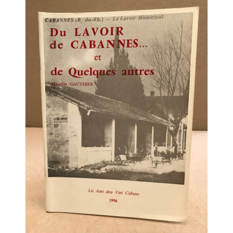 Du lavoir de Cabannes ...et de quelques autres