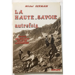 La Haute-Savoie autrefois: Images retrouvées de la vie quotidienne