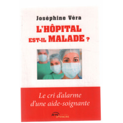 L'hôpital est-il malade? Le cri d'alarme d'une aide-soignante