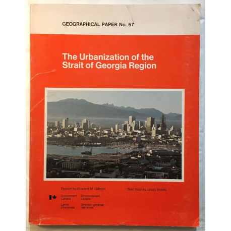 The Urbanization of the Strait of Georgia Region ( avec sa carte...