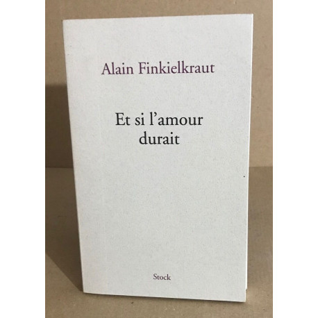 ET SI L'AMOUR DURAIT