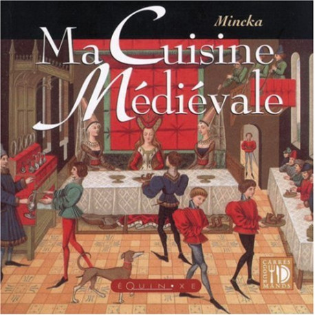 Ma cuisine medievale