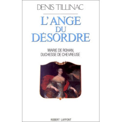 L'ange du désordre : Marie de Rohan duchesse de Chevreuse