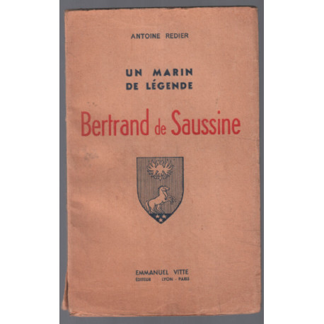 Un marin de légende : Bertrand De Saussine