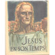 Jesus en son temps / illustrations en couleurs de Albert Decaris...