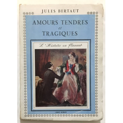 Amour tendres et tragiques : l' histoire en Flanant