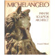 Michelangelo: Painter Sculptor Architect