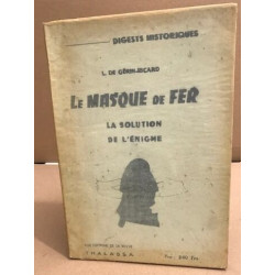 Le masque de fer / la solution de l'enigme