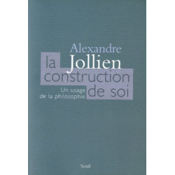 La construction de soi : Un usage de la philosophie