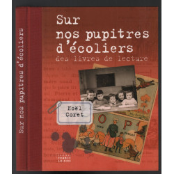 Sur nos pupitres d'écoliers : Des livres de lecture