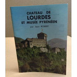 Chateau de Lourdes et musée pyrénéen