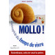 Mollo : la Philosophie du Temps de Vivre