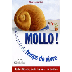 Mollo : la Philosophie du Temps de Vivre