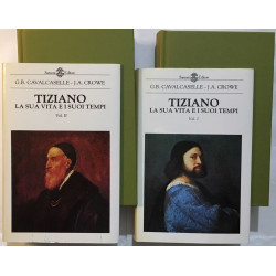 TIZIANO : la sua vita e i suoi tempi (réédition de 1877 en 2 tomes)