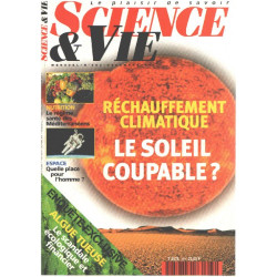 Science et vie n° 963 / rechaufement climatique : le soleil coupable