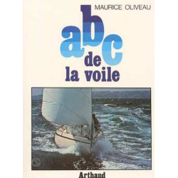 A B C de la Voile. la Voile à la Portée de Tous