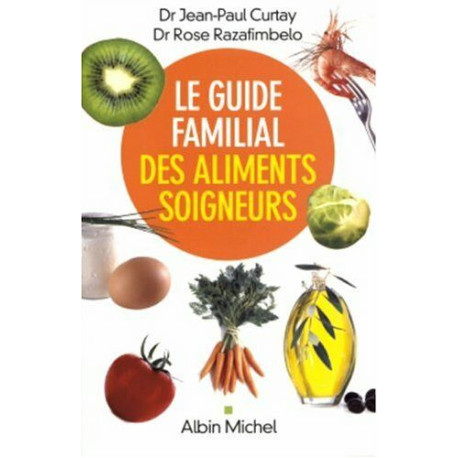 Le Guide familial des aliments soigneurs