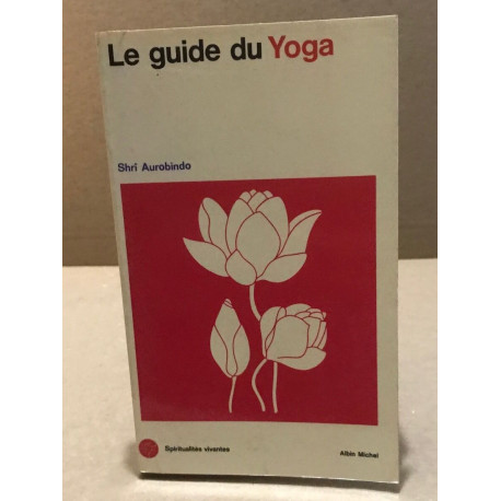 Le guide du yoga