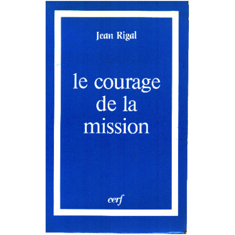 Le courage de la mission