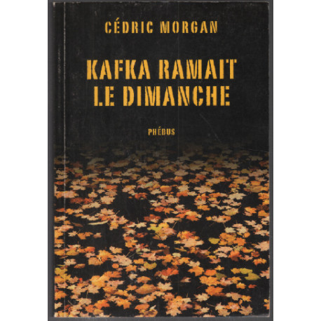 Kafka ramait le dimanche