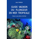 Guide Vagnon du plongeur en mer tropicale