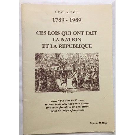 Ces lois qui ont fait la Nation et la république 1789-1989 (25...