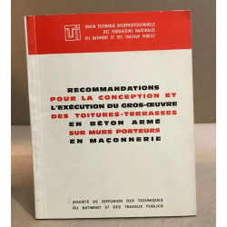 Recommandations pour la conception et l'execution du gros-oeuvre...