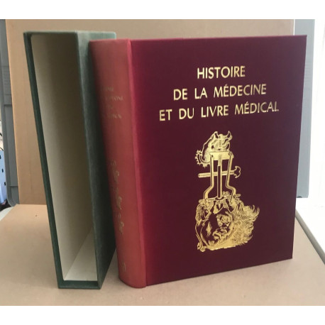 Histoire de la médecine et du livre médical a la lumiere des...