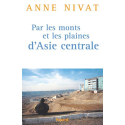 Par les monts et les plaines d'Asie centrale