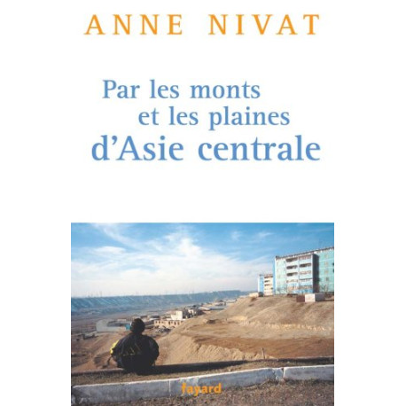 Par les monts et les plaines d'Asie centrale