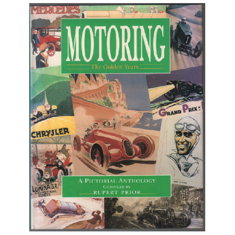 Motoring: The Golden Years - A Pictorial Anthology