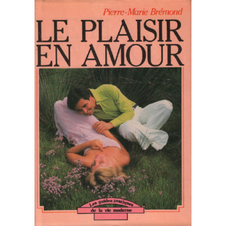 Le plaisir en amour