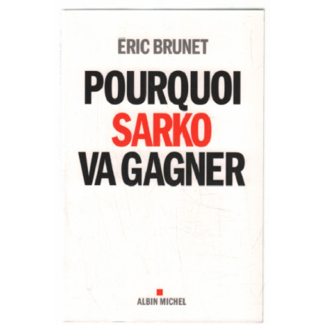 Pourquoi Sarko va gagner