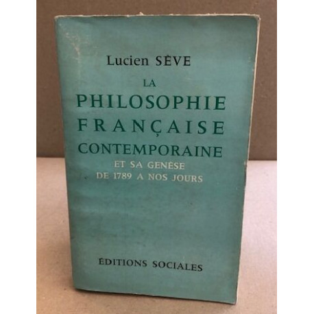 La philosophie française contemporaine et se génèse de 1789 à nos...