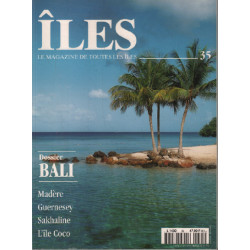 Dossier bali madère guernesey sakhaline / magazine des iles n° 35