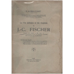 La vie militaire et les exploits de J.-C. Fischer brigadier des...