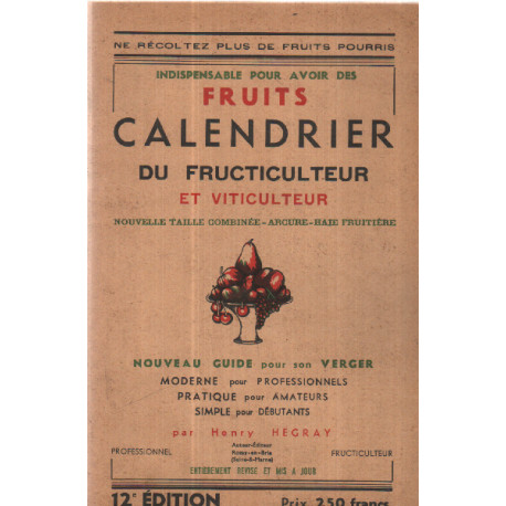 Fruits calendrier du fructiculteur et viticulteur/ nouvelle taille...