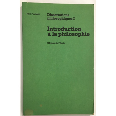 Introduction à la philosophie (dissertations philosophiques 1)