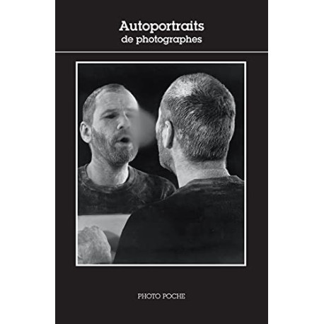Autoportraits de photographes: Photo Poche n° 119