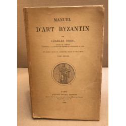 Manuel d'art byzantin / tome second / 2° edition