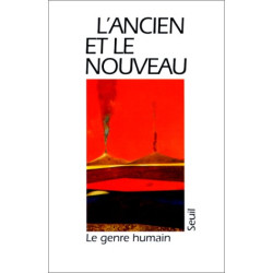 Le genre humain n° 27 / : l'ancien et le nouveau