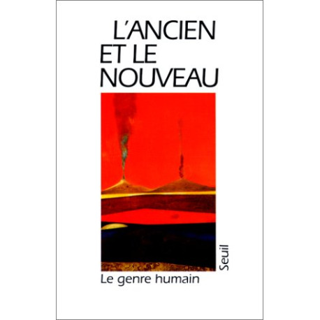 Le genre humain n° 27 / : l'ancien et le nouveau