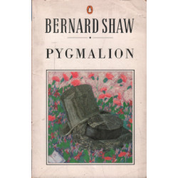 PYGMALION: A Romance in Five Acts (playscript)