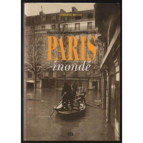 Paris inondé : Photographies janvier 1910