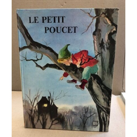 Le petit poucet / illustrations de Françoise J. Bertier