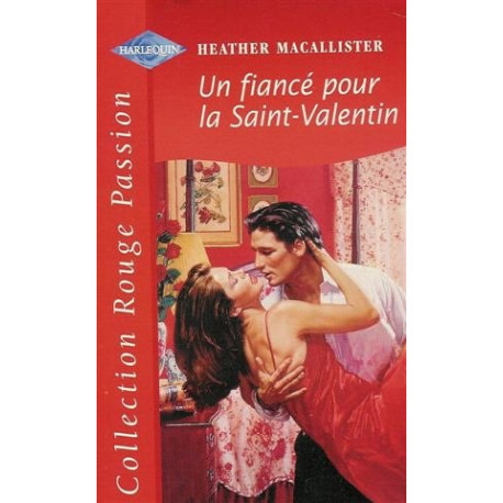 Un fiancé pour la Saint-Valentin : Collection : Collection rouge...