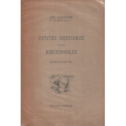 Petites histoires pour bibliophiles / exemplaire numeroté 208/ 840...